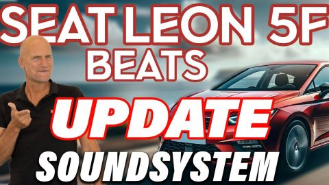 Soundsystem verbessern im Seat Leon 5F mit Beats Soundsystem (ohne Lichtwelle) ab Werk - UPDATE