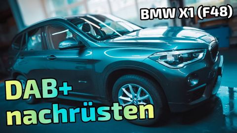 BMW X1 (F48) | DAB+ Digitalradio nachrüsten